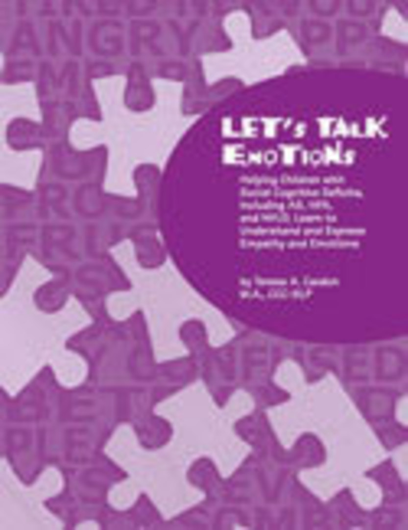 Let’s Talk Emotions: Helping Children with Social Cognitive Deficits, Including AS, HFA, and NVLD, Learn to Understand and Expre image 0